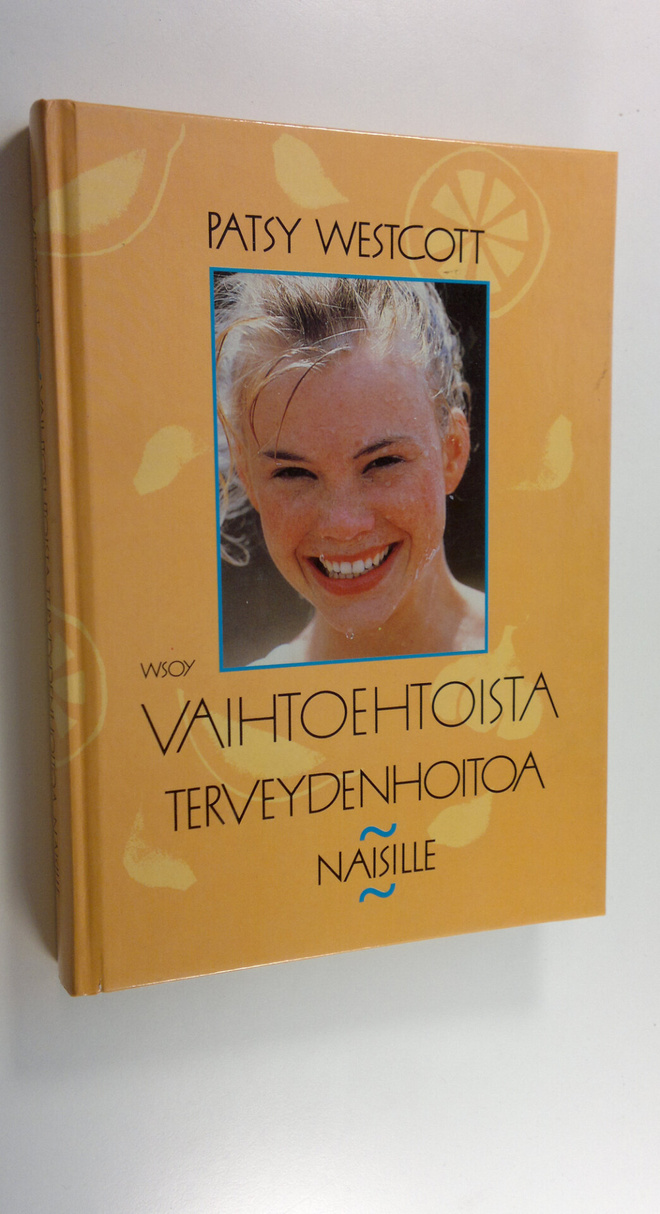 Patsy Westcott : Vaihtoehtoista terveydenhoitoa naisille ...
