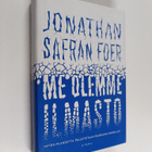 Jonathan Safran Foer : Me olemme ilmasto : miten planeett... - pikkukuva 1