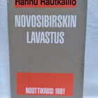 Novosibirskin lavastus - Noottikriisi 1961 Hannu Rautkallio - pikkukuva 1