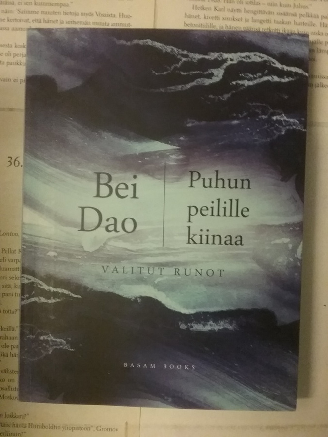 Bei Dao - Puhun peilille kiinaa: Valitut runot (nid.)