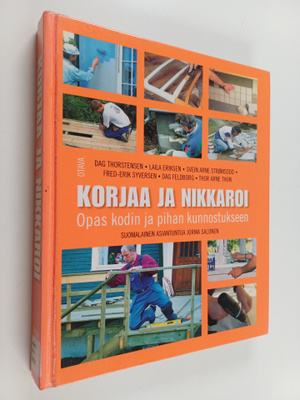 Korjaa ja nikkaroi : opas kodin ja pihan kunnostukseen