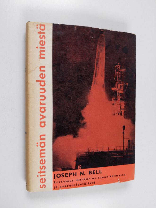 N. Joseph Bell : Seitsemän avaruuden miestä : Kertomus Me...
