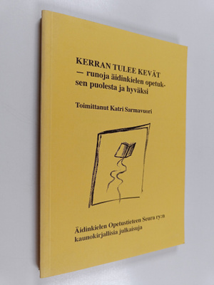 Katri Sarmavuori : Kerran tulee kevät - runoja äidinkiele...