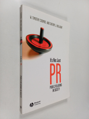 W. Timothy Coombs : It's not just PR : public relations i...