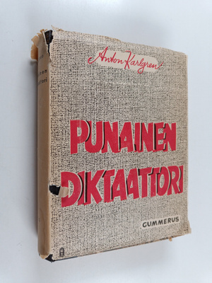 Anton Karlgren : Punainen diktaattori : Stalin ja bolsevi...