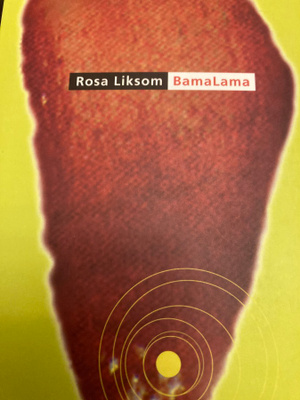 ROSA LIKSOM: BAMALAMA