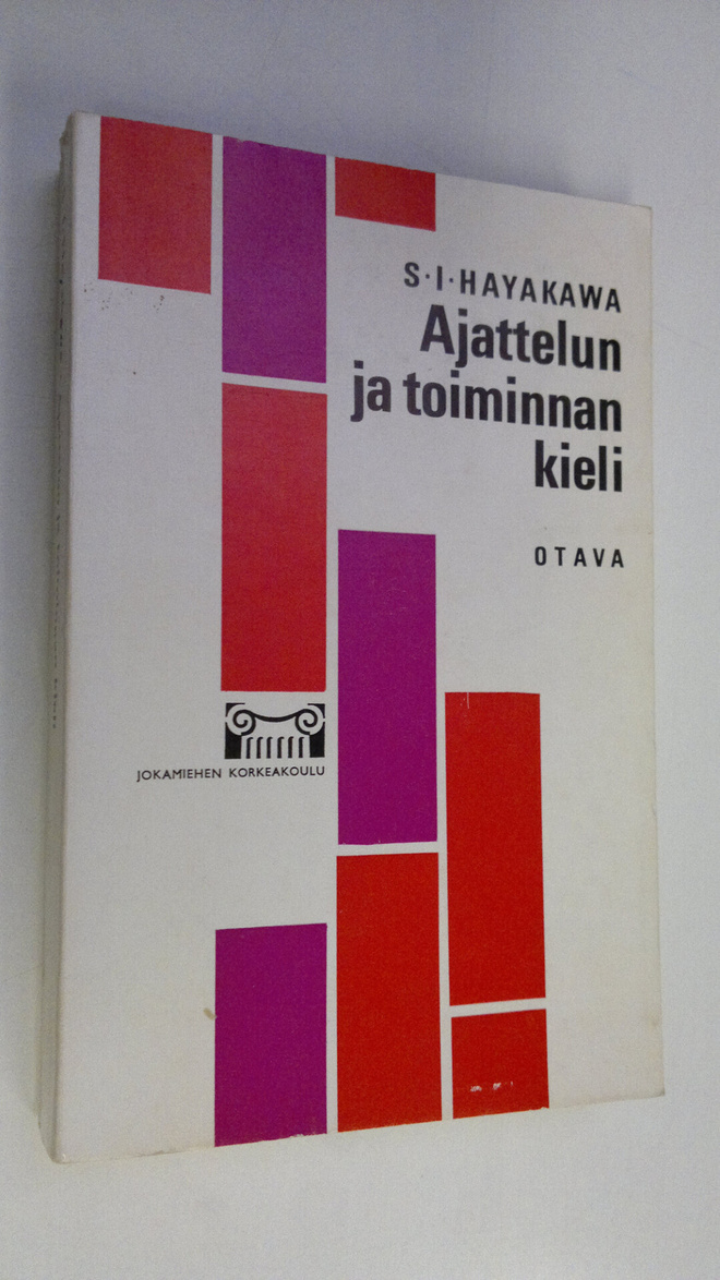S. I. Hayakawa : Ajattelun ja toiminnan kieli : 4 piirrosta