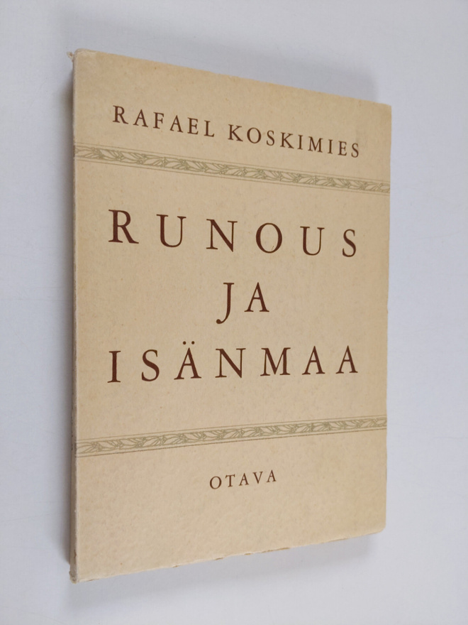 Rafael Koskimies : Runous ja isänmaa - Kirjoitelmia v:lta...