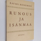 Rafael Koskimies : Runous ja isänmaa - Kirjoitelmia v:lta... - pikkukuva 1