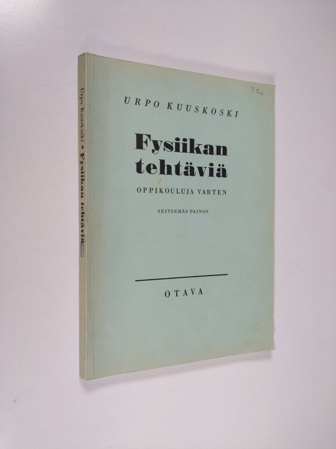 Urpo (toim.) Kuuskoski : Fysiikan tehtäviä : oppikouluja ...