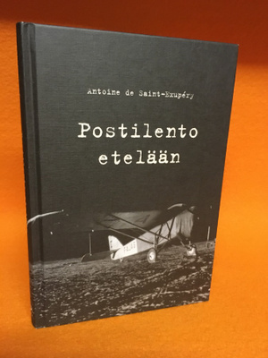 de Saint-Exupéry Antoine: Postilento etelään