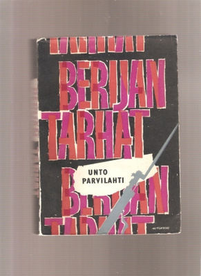 Parvilahti, Unto: Berijan tarhat, Otava 1958. 7.p, nid, K3