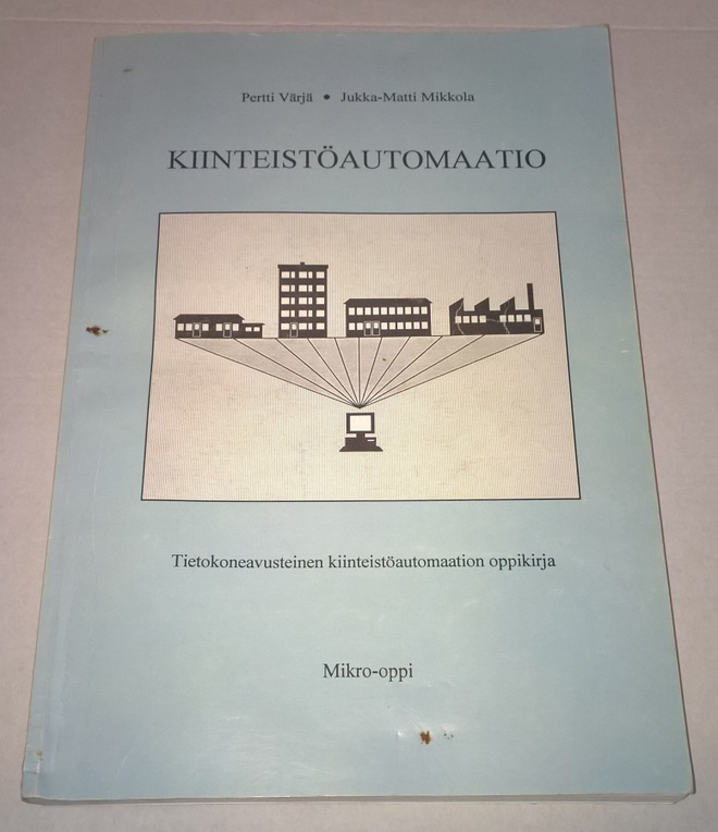 KIINTEISTÖAUTOMAATIO        PERTTI VÄRJÄ JUKKA-MATTI MIKKOLA