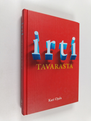 Kari Ojala : Irti tavarasta
