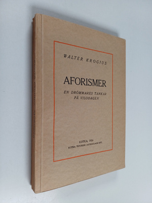 Walter Krogius : Aforismer : en drömmares tankar på vilod...
