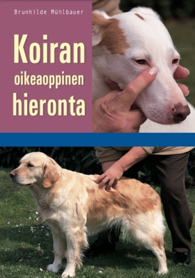 Koiran oikeaoppinen hieronta, uusi, sis. pk