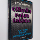 Irma Weisen : Elämän rajan takana : kuolemankysymys parap... - pikkukuva 1