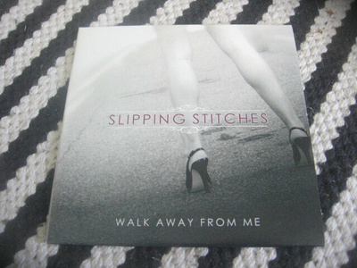 Slipping Stitches - Walk Away From Me (promo cds)