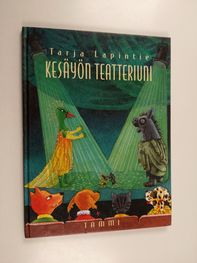 Tarja Lapintie : Kesäyön teatteriuni : eli miten teatteri...