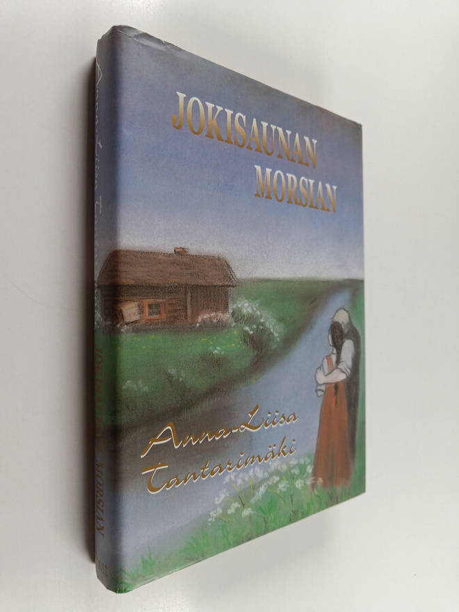 Anna-Liisa Tantarimäki : Jokisaunan morsian
