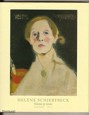 Lena Holger: Helene Schjerfbeck - Elämä ja taide