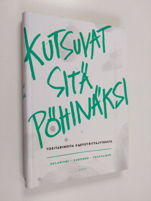 Katariina Helaniemi : Kutsuvat sitä pöhinäksi : Tositarin...
