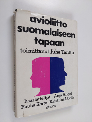 Juha (toim.) Tanttu : Avioliitto suomalaiseen tapaan