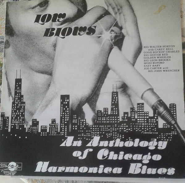 Various – Low Blows-An Antology Of Chicago Harmonica Blues