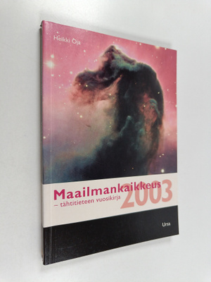 Maailmankaikkeus 2003 : tähtitieteen vuosikirja