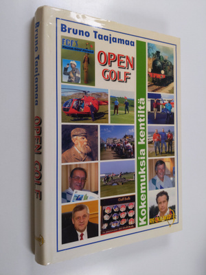 Bruno Taajamaa : Open golf : kokemuksia kentiltä