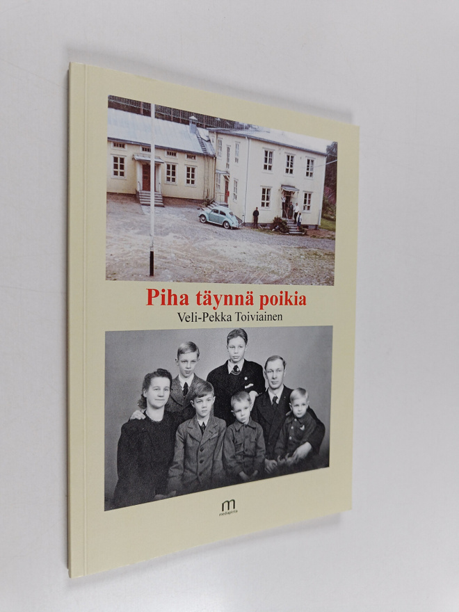 Veli-Pekka Toiviainen : Piha täynnä poikia : karjalaisper...
