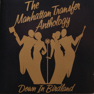 MANHATTAN TRANSFER : Anthology -Down in Birdland 2CD