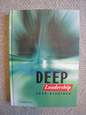 Vesa Nissinen: Deep Leadership