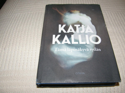 Katja Kallio Tämä läpinäkyvä sydän -sid