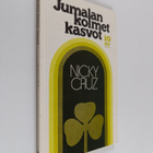 Nicky Cruz : Jumalan kolmet kasvot - pikkukuva 1