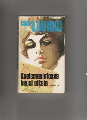 Laukko,Esko: Kuolemanlotossa kuusi oikein,Gummerus 1974,nid.