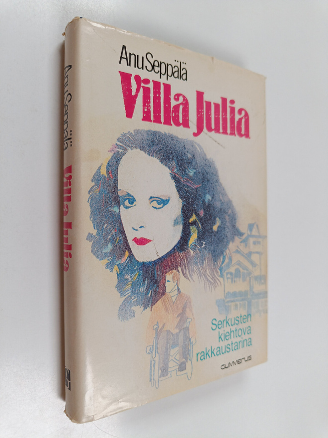 Anu Seppälä : Villa Julia (signeerattu, tekijän omiste)
