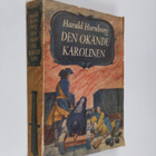 Harald Hornborg : Den okände karolinen - pikkukuva 1