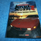 JASU RINNEOJA - KYLMÄKORPI - ELÄ JA ANNA LOISTEN KUOLLA - pikkukuva 1