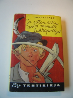 Sakari Pälsi Ja sitten äitini antoi minulle tukkapöllyä