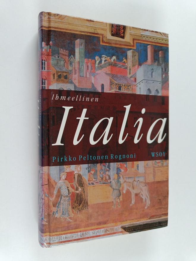 Pirkko Peltonen Rognoni : Ihmeellinen Italia