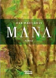 Mana, Esa Mäkijärvi, UUSI RUNOKIRJA