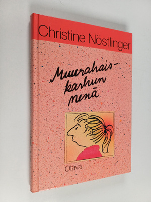 Christine Nöstlinger : Muurahaiskarhun nenä