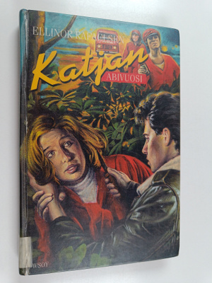 Ellinor Rafaelsen : Katjan abivuosi