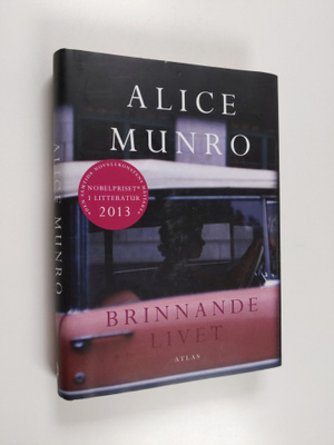 Alice Munro : Brinnande livet