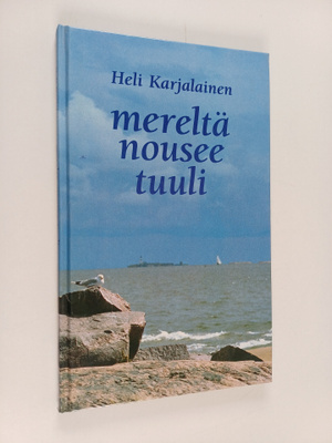 Heli Karjalainen : Mereltä nousee tuuli