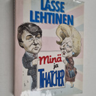 Lasse Lehtinen : Minä ja Thatcher : Lontoon matkapöytäkirja - pikkukuva 1