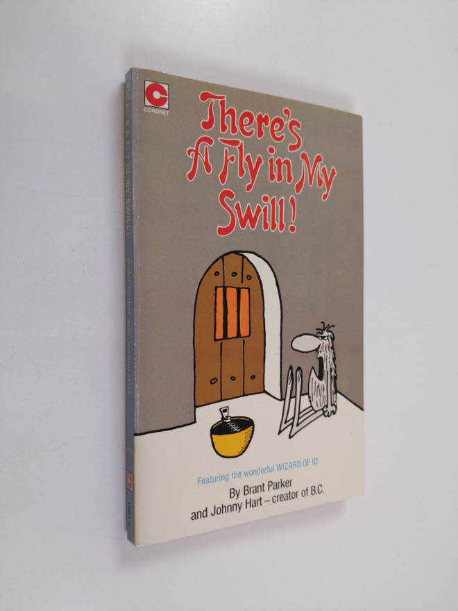 Johnny Hart ym. : There's a Fly in My Swill