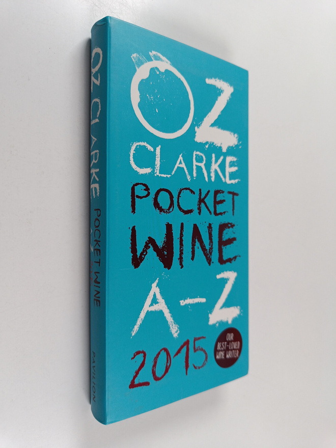 Oz Clarke : Oz Clarke Pocket Wine Book 2015 - 7500 Wines,...