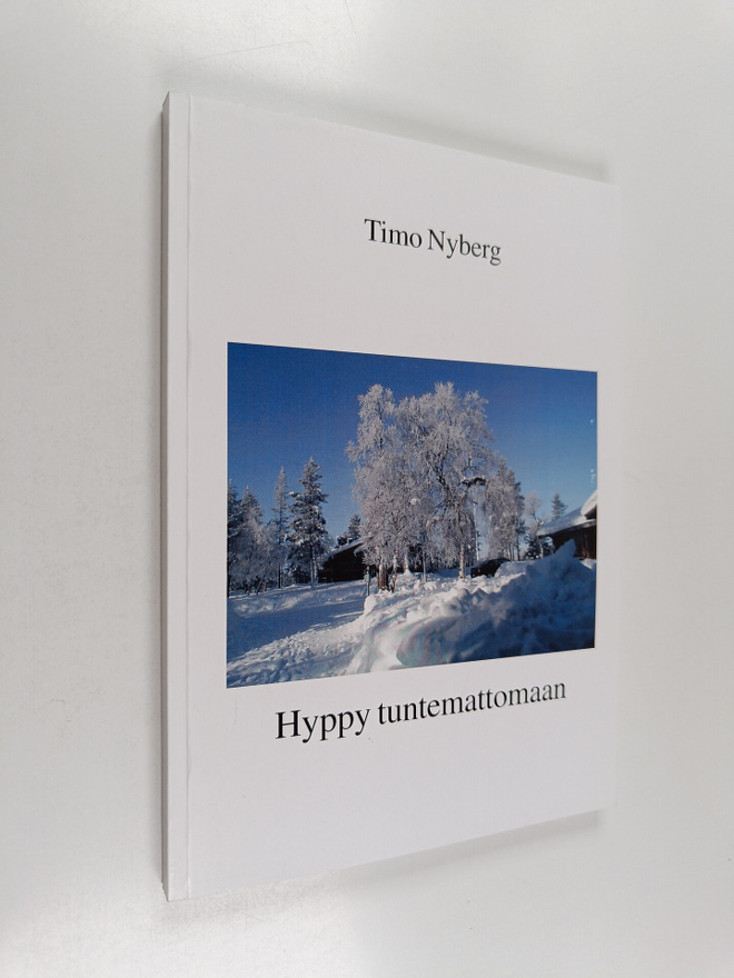 Timo Nyberg : Hyppy tuntemattomaan 2000-2005